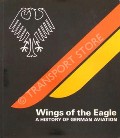 Wings of the Eagle - A History of German Aviation by TANNER, John
